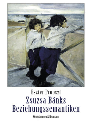 cover image of Zsuzsa Bánks Beziehungssemantiken